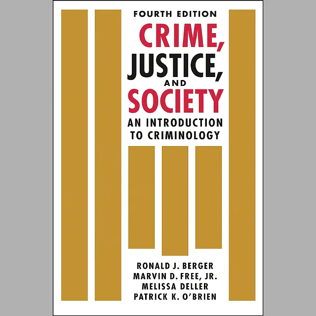 Crime, Justice, and Society: An Introduction to Criminology