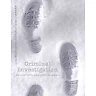 Criminal Investigation: An Illustrated Case Study Approach, 1st Edition