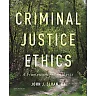 Criminal Justice Ethics: A Framework for Analysis
