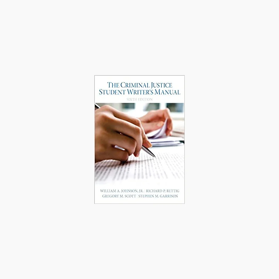 Criminal Justice Student Writer's Manual, The
