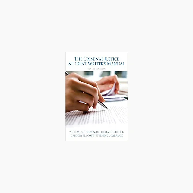 Criminal Justice Student Writer's Manual, The