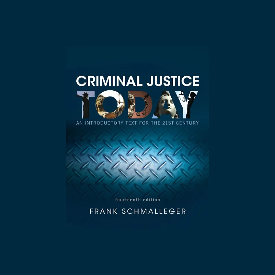 Criminal Justice Today: An Introductory Text for the 21st Century