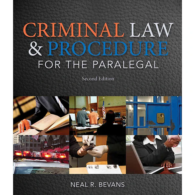 Criminal Law and Procedure for the Paralegal, 2nd Edition