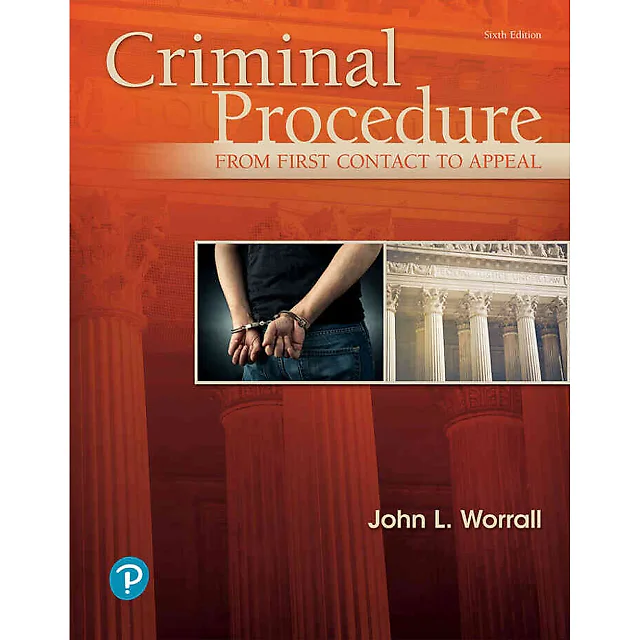 Criminal Procedure: From First Contact to Appeal, 6th Edition
