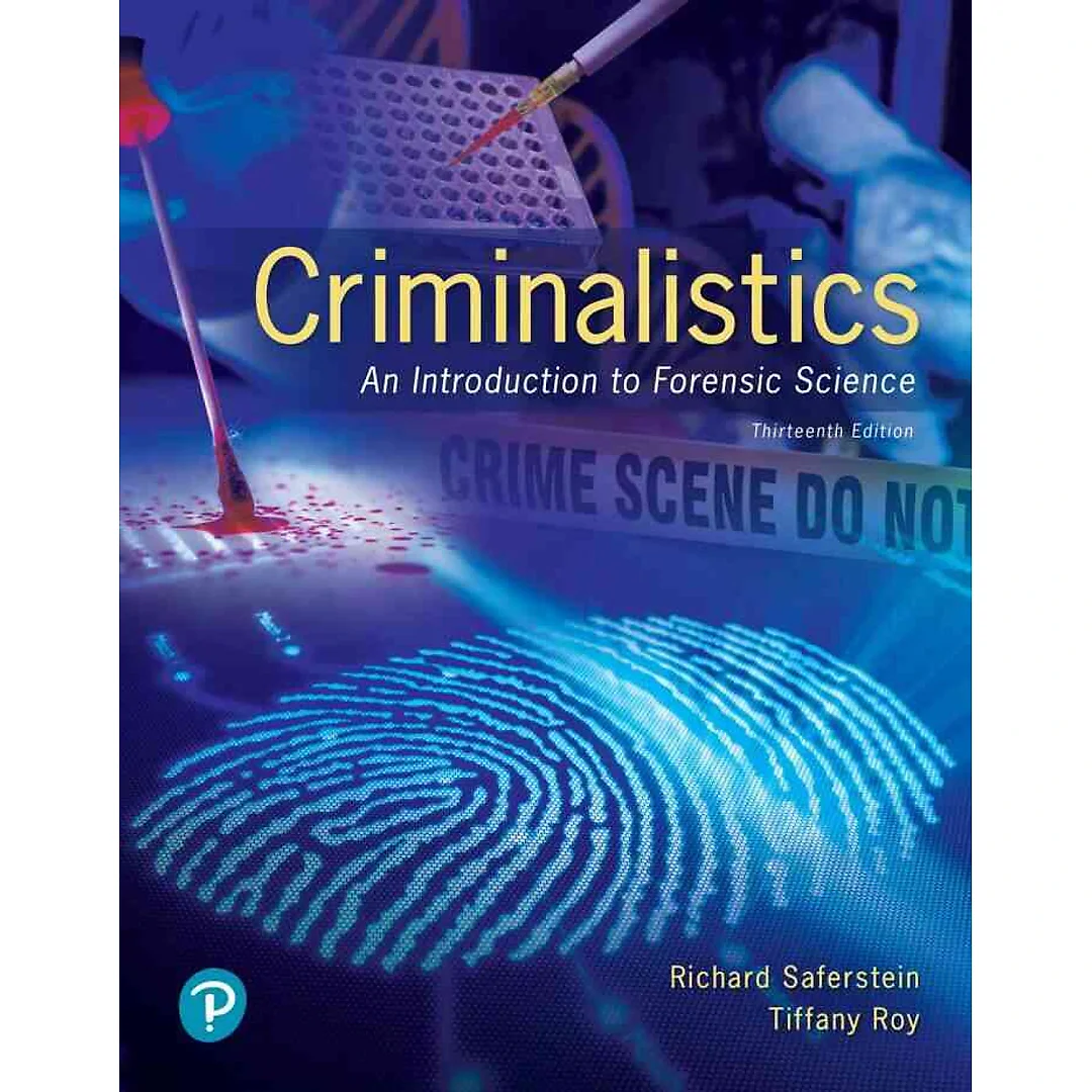 Criminalistics: An Introduction to Forensic Science, 13th Edition