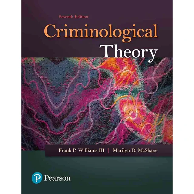 Criminological Theory, 7th Edition