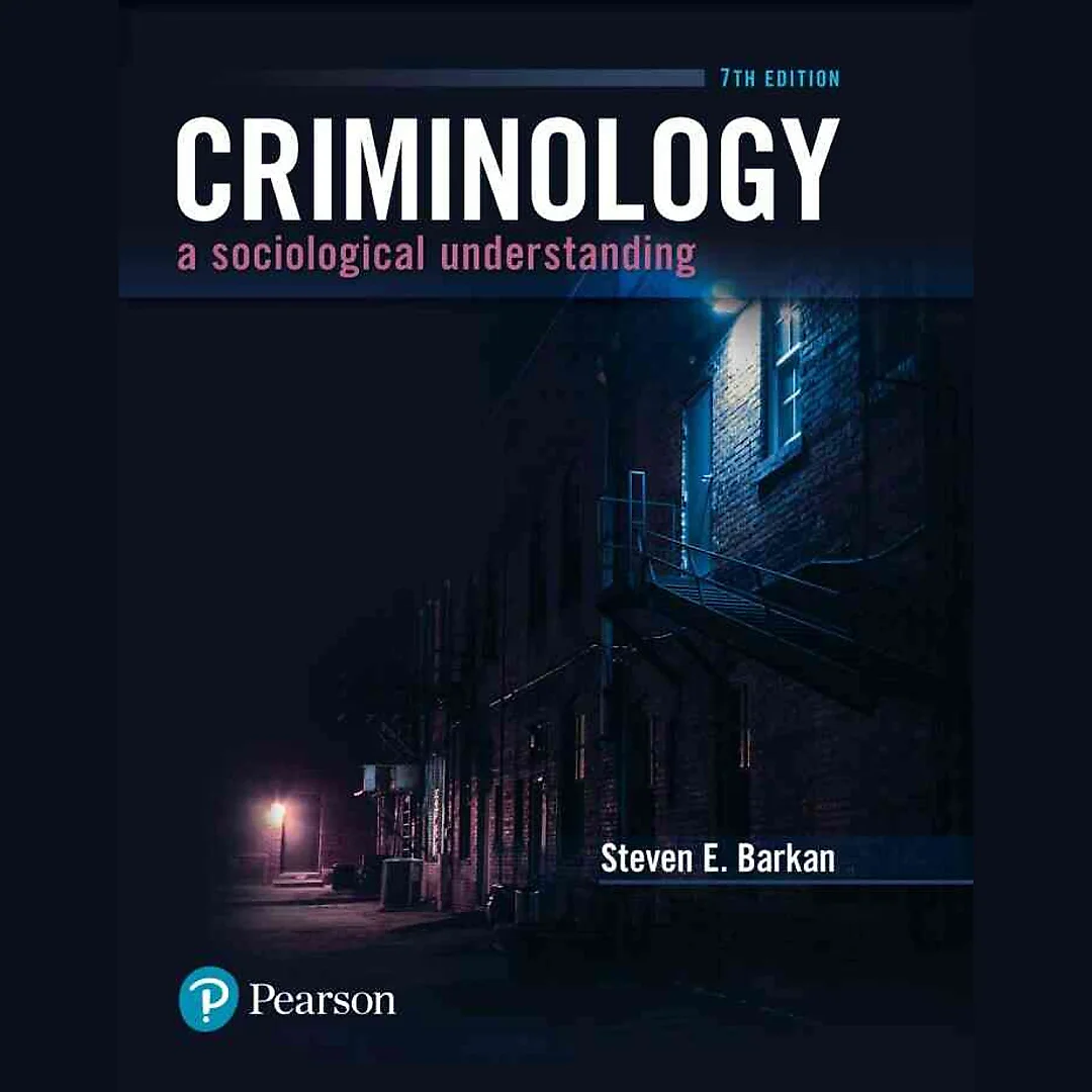 Criminology: A Sociological Understanding, 7th Edition