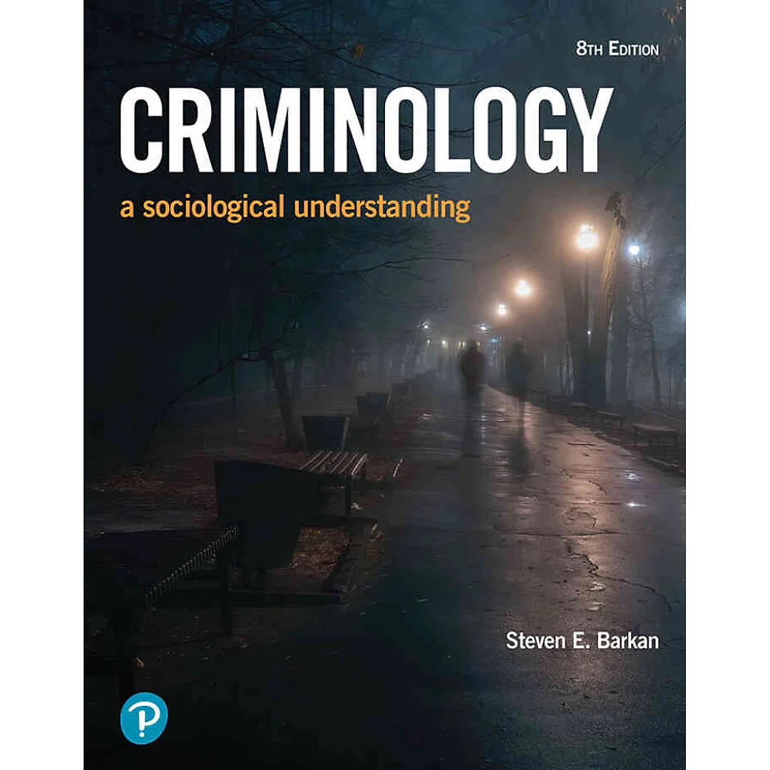 Criminology: A Sociological Understanding, 8th Edition