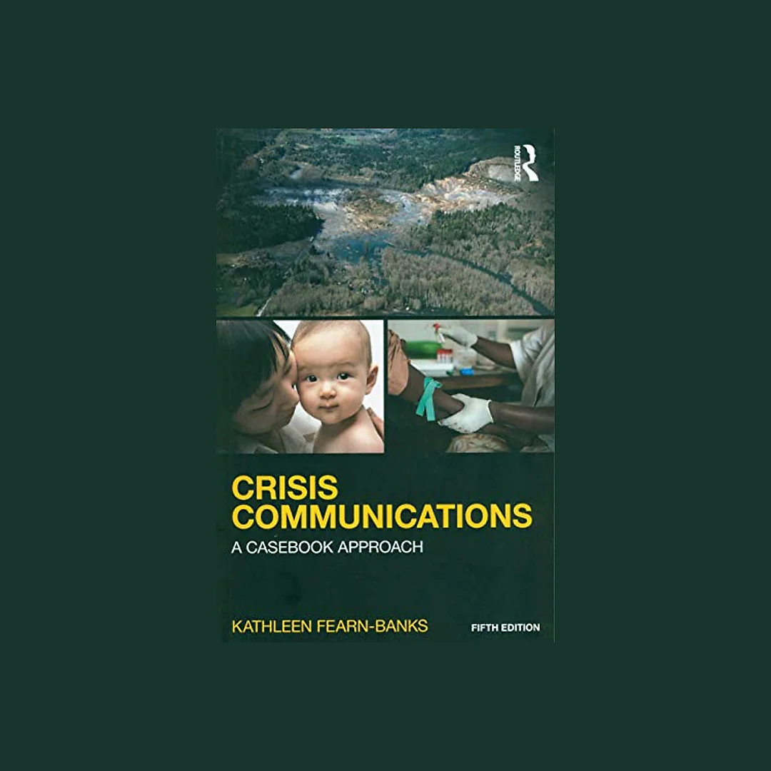 Crisis Communications: A Casebook Approach - 5th Edition