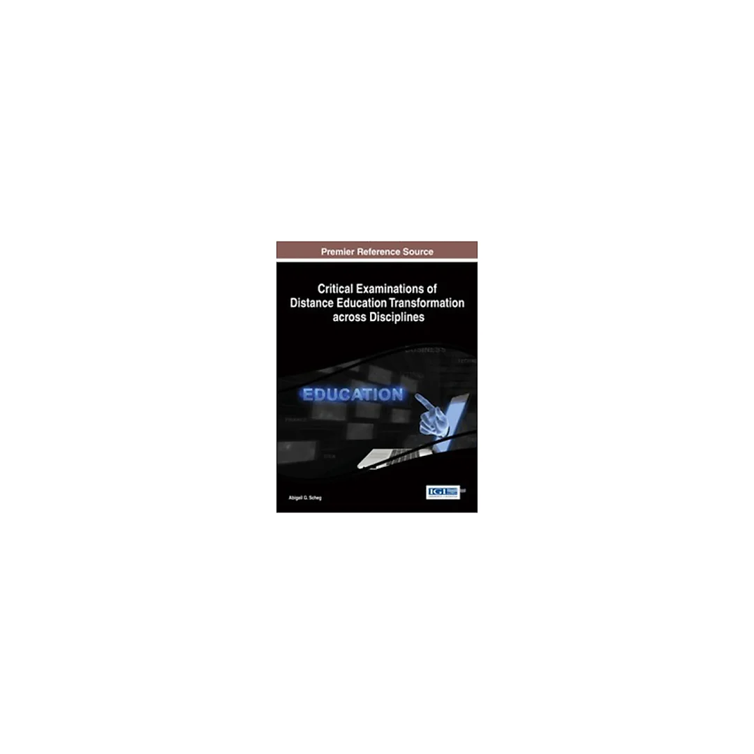Critical Examinations of Distance Education Transformation across Disciplines