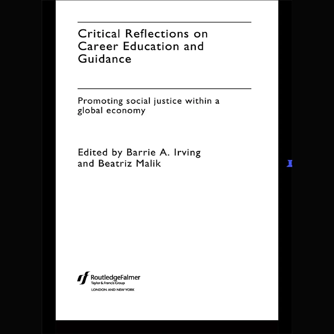 Critical Reflections on Career Education and Guidance: Promoting Social Justice within a Global Economy