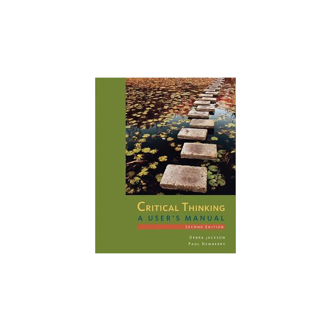 Critical Thinking A Users Manual 2Nd Edition