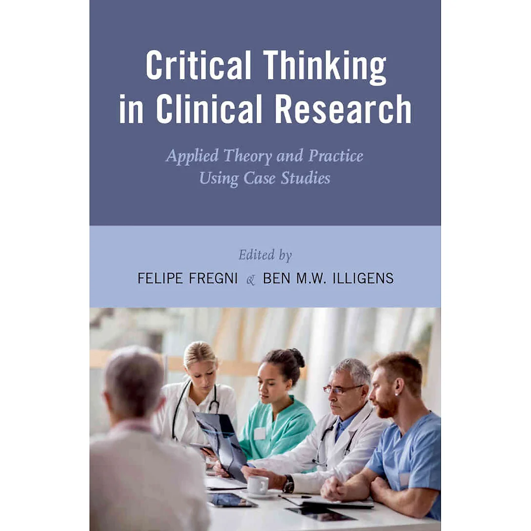 Critical Thinking in Clinical Research: Applied Theory and Practice Using Case Studies