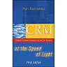 CRM at the Speed of Light
