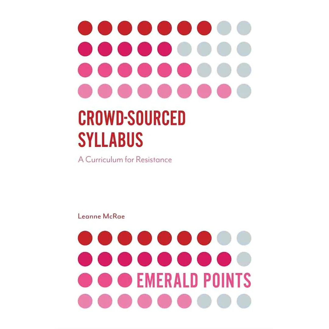 Crowd-Sourced Syllabus: A Curriculum for Resistance