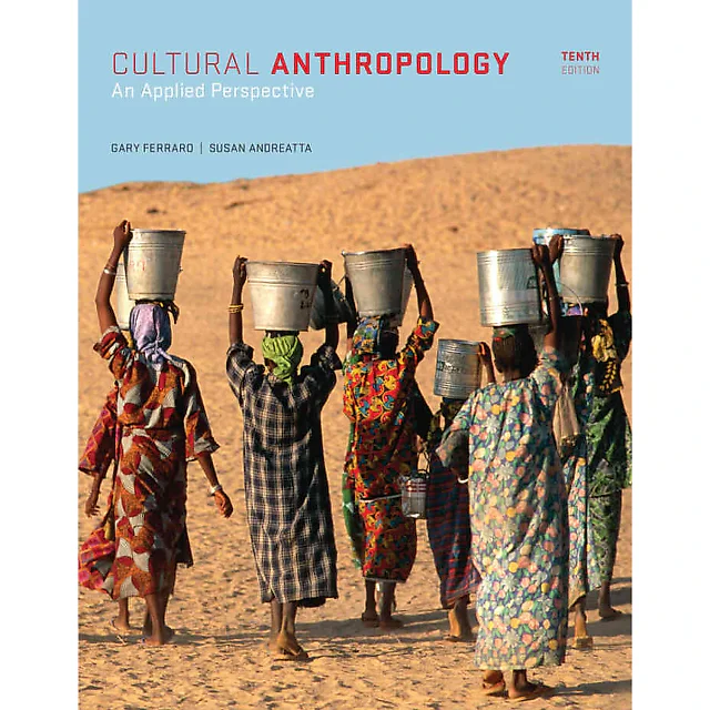 Cultural Anthropology: An Applied Perspective 10th Edition
