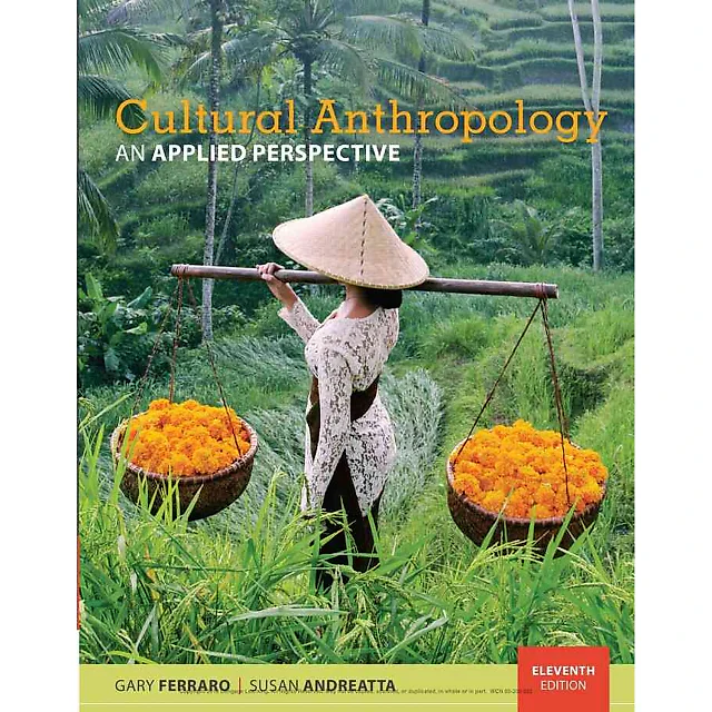 Cultural Anthropology: An Applied Perspective 11th Edition