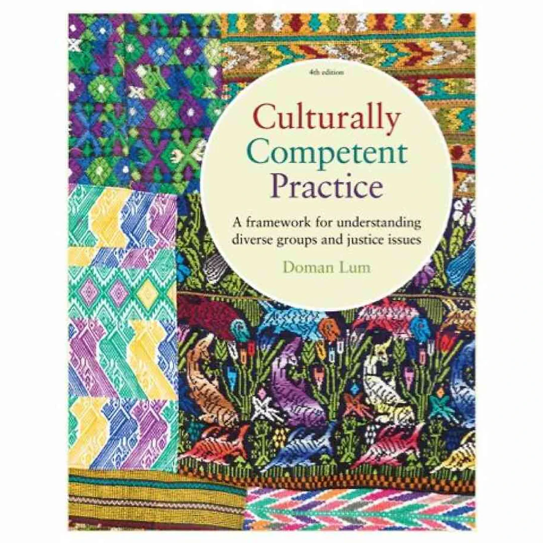 Culturally Competent Practice: A Framework for Understanding 4th Edition