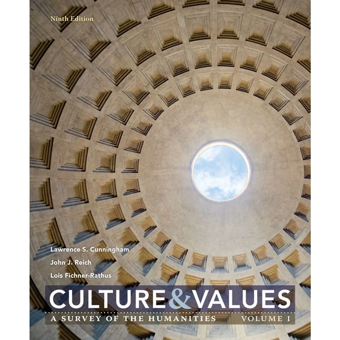Culture and Values: A Survey of the Humanities, Volume I 9th Edition