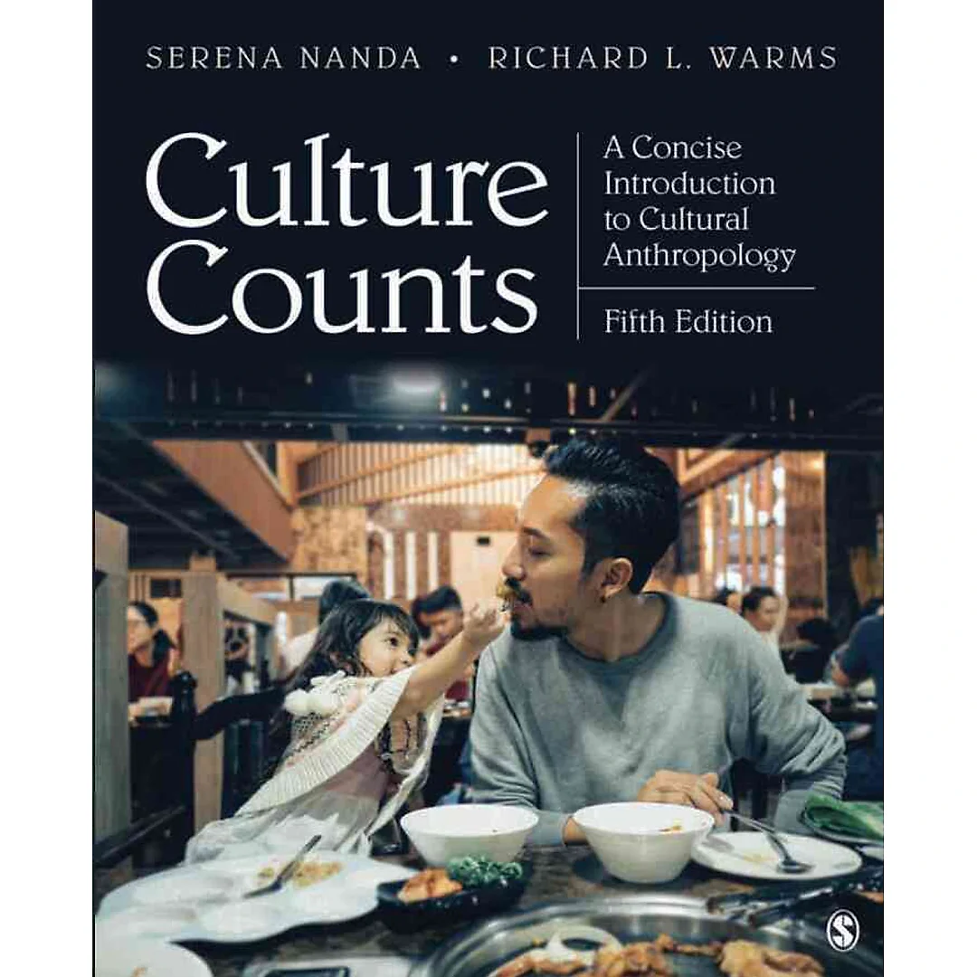 Culture Counts: A Concise Introduction to Cultural Anthropology, 5th Edition