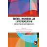 Culture Innovation and Entrepreneurship: New Directions in Theory and Research