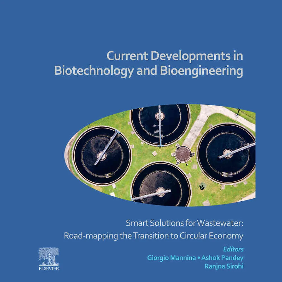 Current Developments in Biotechnology and Bioengineering: Smart Solutions for Wastewater: Road-mapping the Transition to Circular Economy