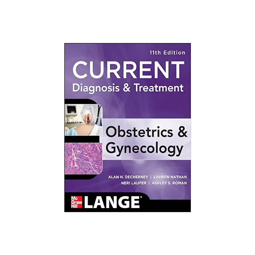Current Diagnosis & Treatment: Obstetrics & Gynecology, Eleventh Edition Obstetrics and Gynecology 11e Inkling Chapter