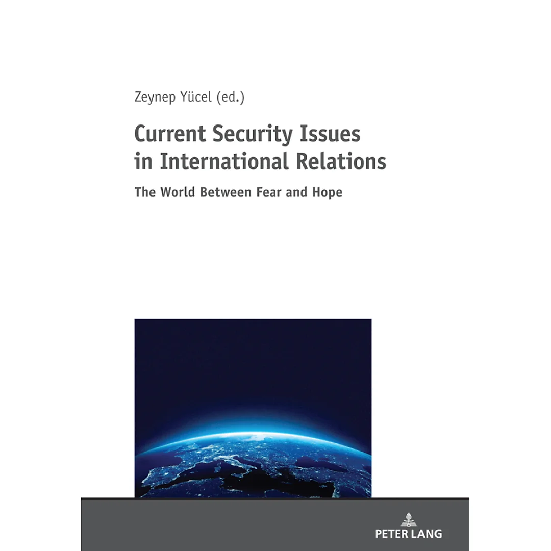 Current Security Issues in International Relations: The World Between Fear and Hope