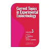 Current Topics in Experimental Endocrinology: Volume 3