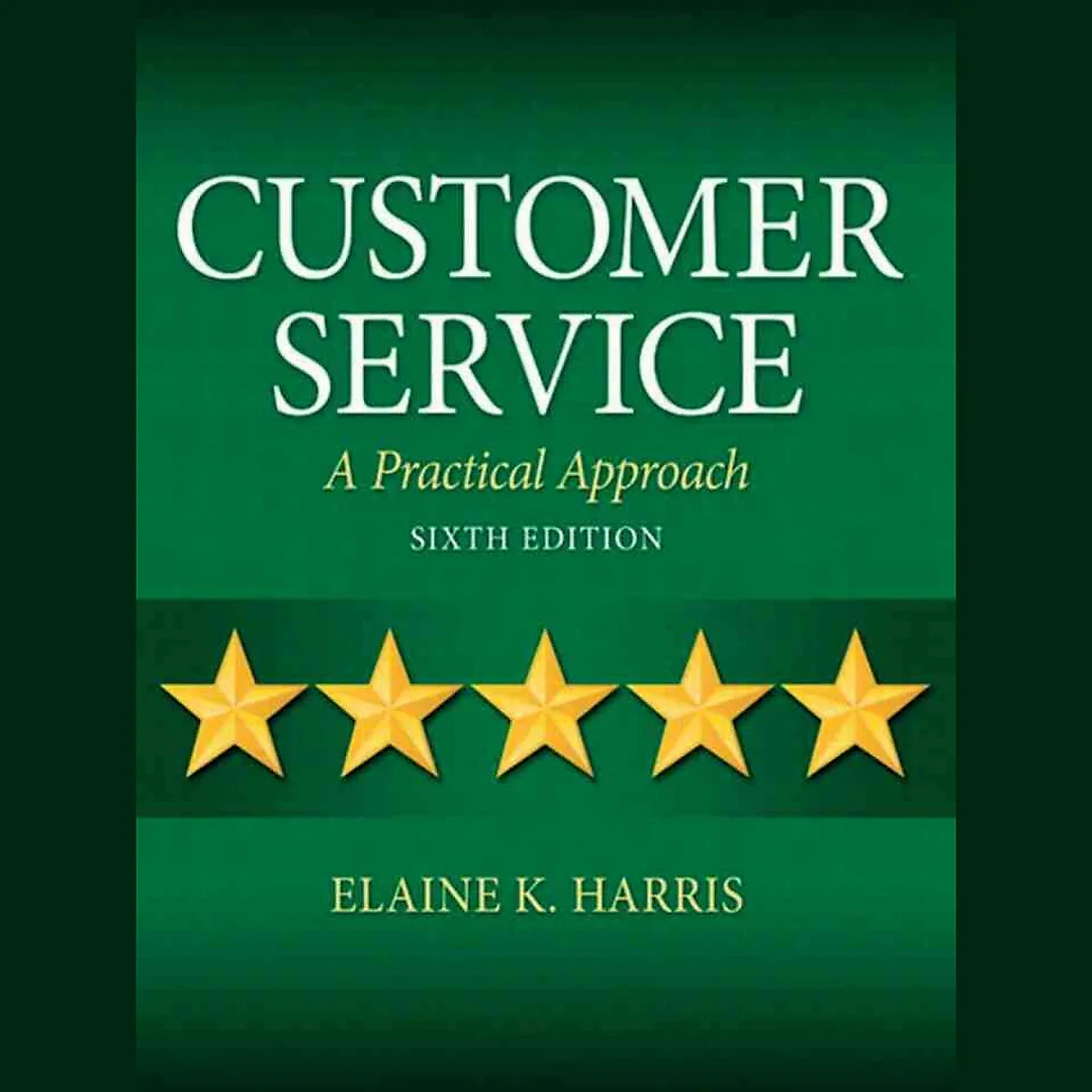 Customer Service: A Practical Approach, 6th Edition