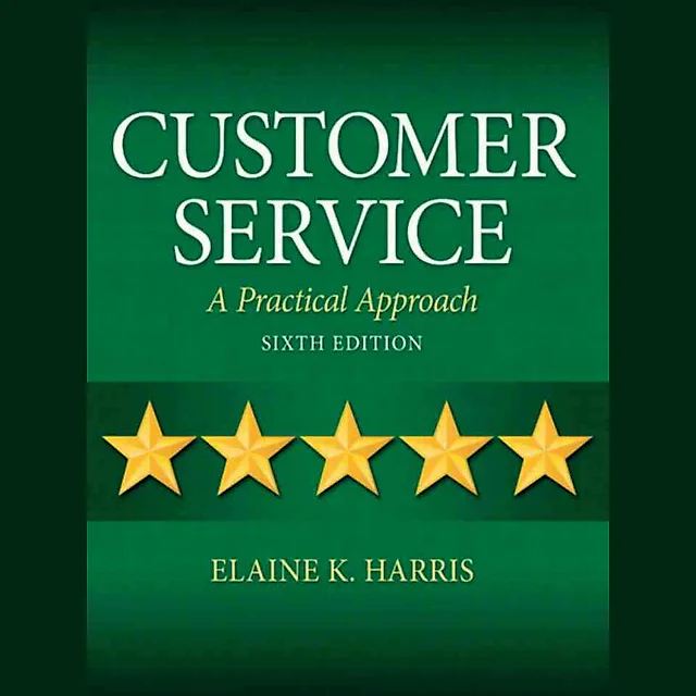 Customer Service: A Practical Approach, 6th Edition