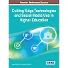 Cutting-Edge Technologies and Social Media Use in Higher Education