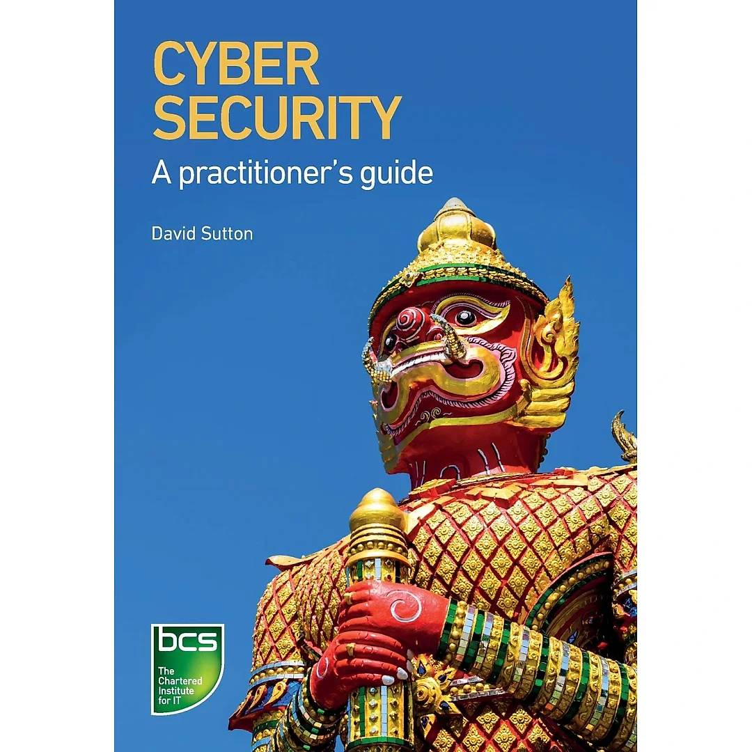 Cyber Security: A practitioner's guide