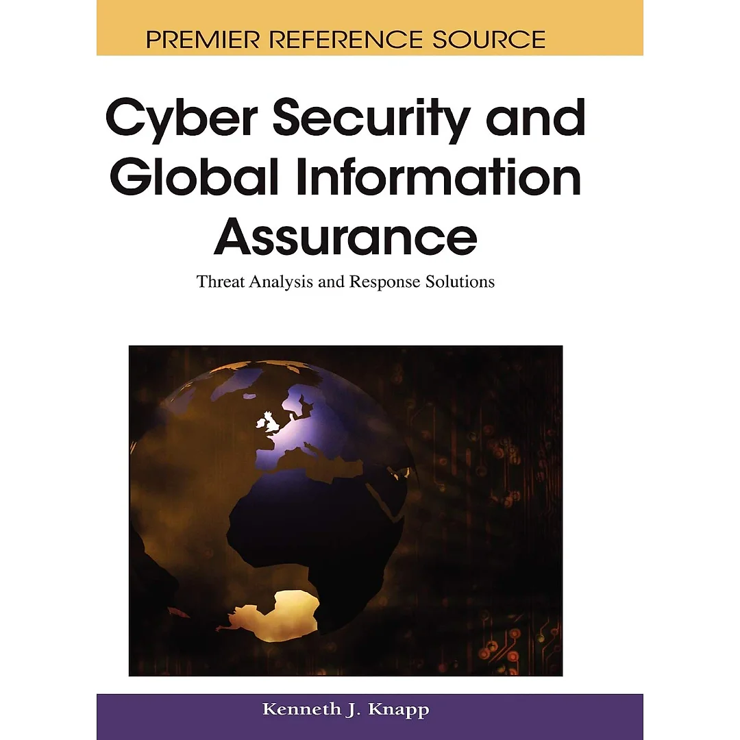 Cyber Security and Global Information Assurance
