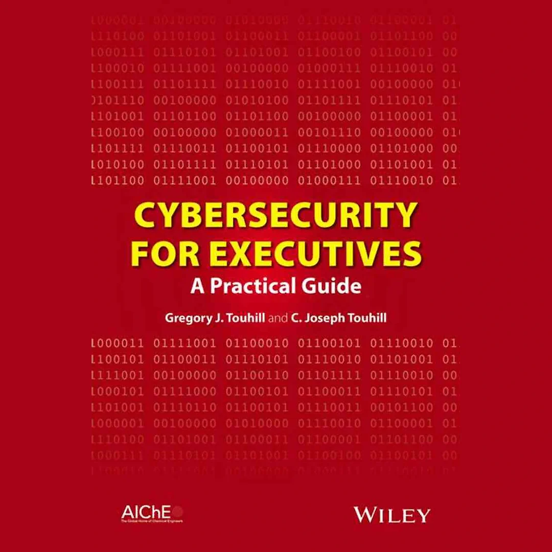 Cybersecurity for Executives: A Practical Guide