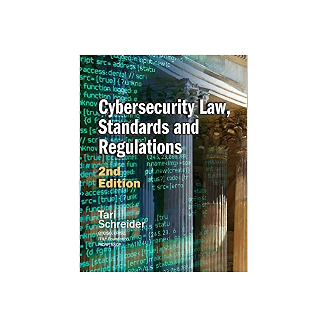 Cybersecurity Law, Standards and Regulations, 2nd Edition