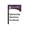 Cybersecurity Operations Handbook