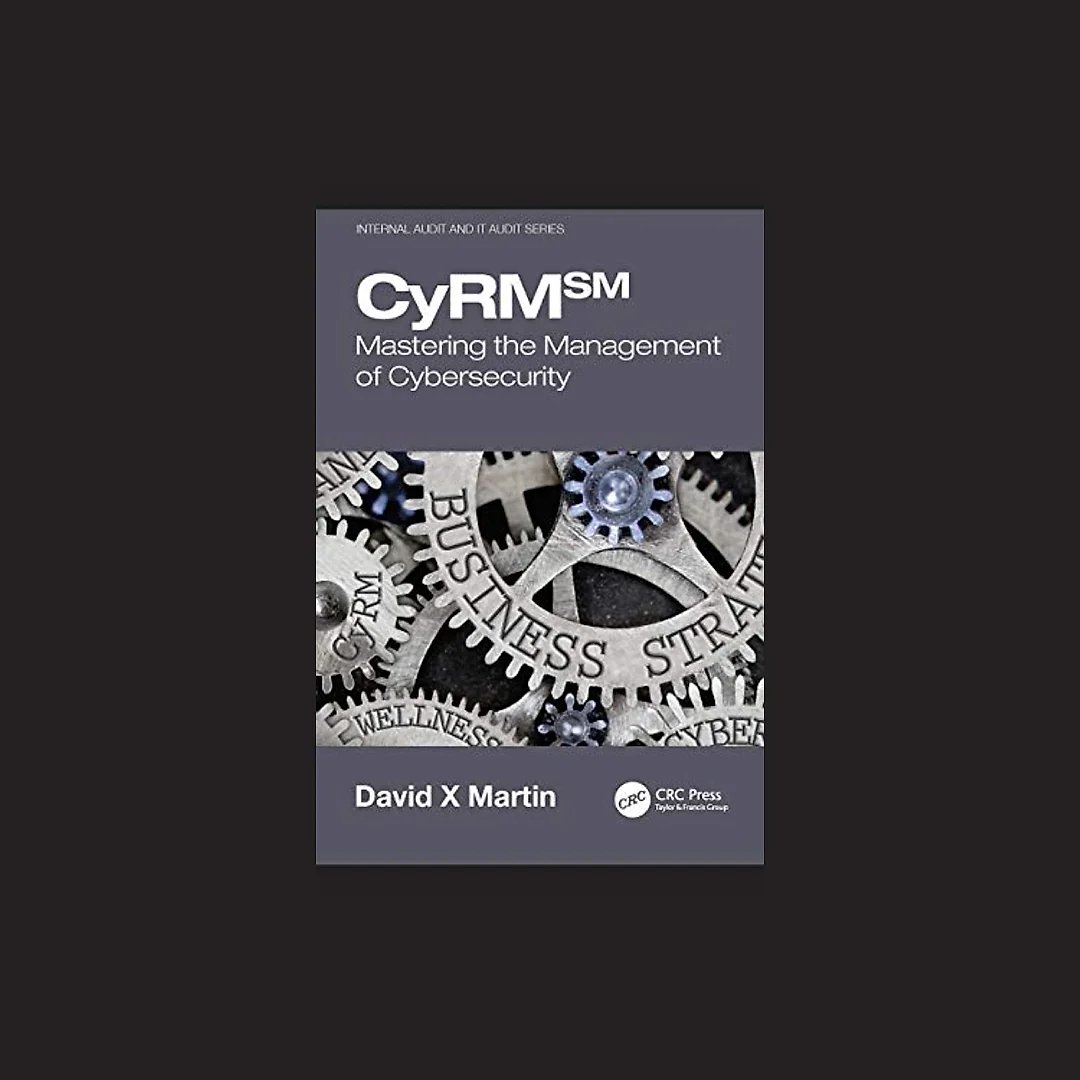 CyRM: Mastering the Management of Cybersecurity