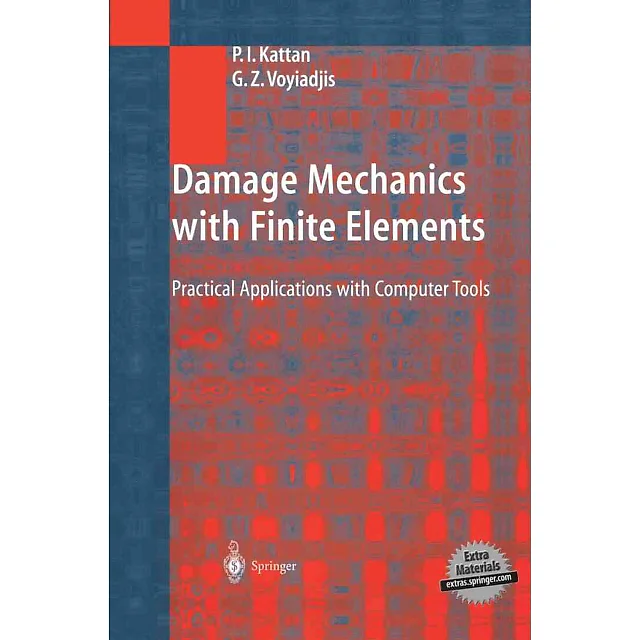 Damage Mechanics with Finite Elements: Practical Applications with Computer Tools