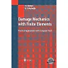 Damage Mechanics with Finite Elements: Practical Applications with Computer Tools