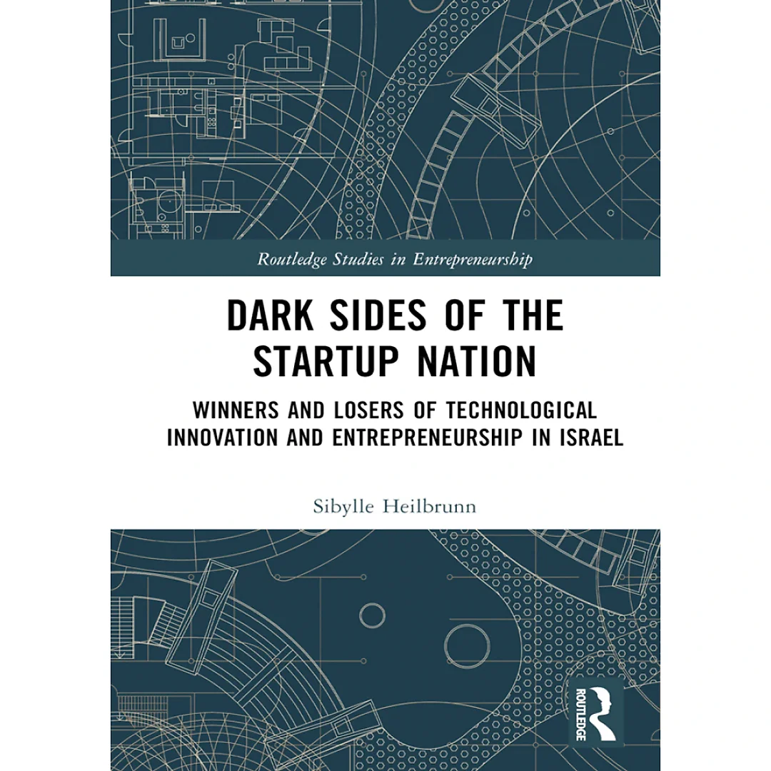 Dark Sides of the Startup Nation: Winners and Losers of Technological Innovation and Entrepreneurship in Israel