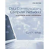 Data Communications and Computer Networks: A Business User's Approach 8th Edition