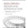 Data-Driven Design and Construction: 25 Strategies for Capturing, Analyzing and Applying Building Data