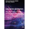 Data-Driven Innovation: Why the Data-Driven Model Will Be Key to Future Success