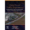 Data-Driven Traffic Engineering: Understanding of Traffic and Applications Based on Three-Phase Traffic Theory