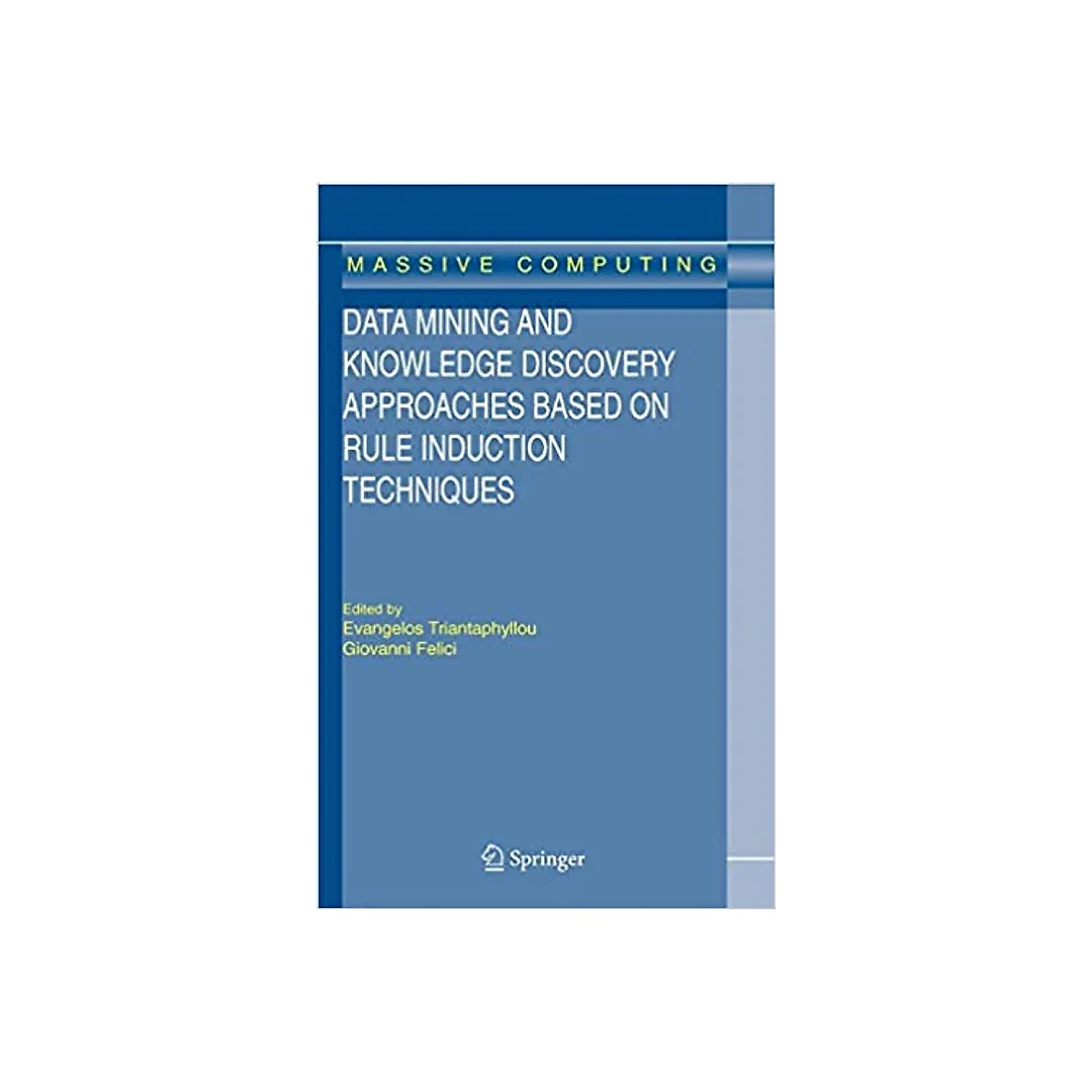 Data Mining and Knowledge Discovery Approaches Based on Rule Induction Techniques