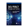 Data Privacy: Principles and Practice