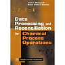 Data Processing and Reconciliation for Chemical Process Operations