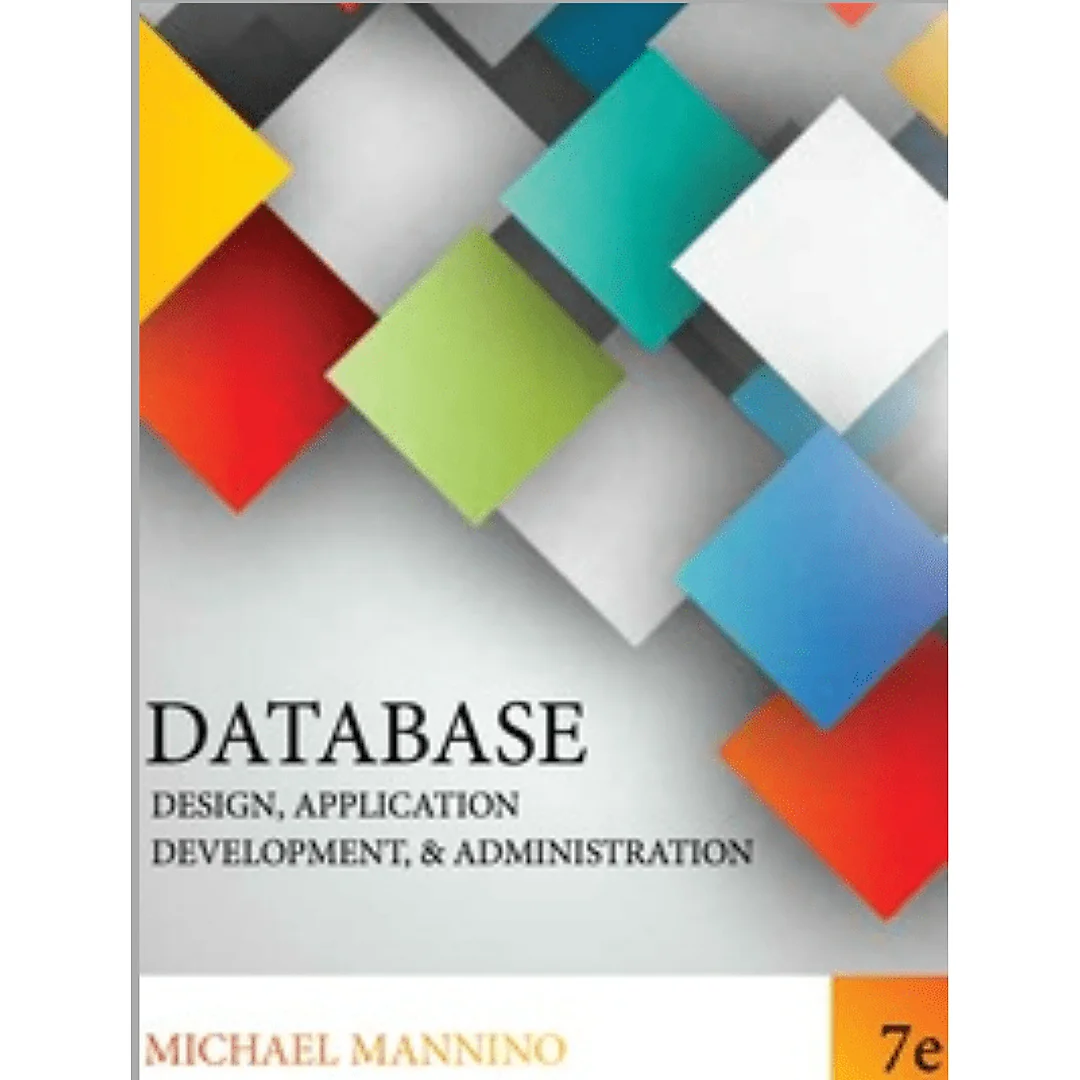 Database Design Application Development Administration 7th by Mannino