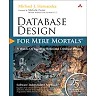 Database Design for Mere Mortals: 25th Anniversary, 4th Edition